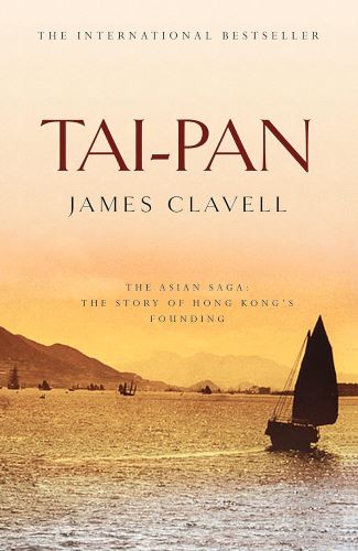 Cover of Tai-Pan by James Clavell, featuring a sepia-toned seascape with traditional Chinese junks and a Western sailing ship at sunset, symbolizing East-West trade. A sweeping historical epic and classic among Hong Kong books, chronicling the city's founding through ambition, conflict, and empire.